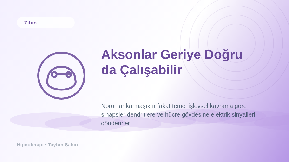 Aksonlar Geriye Doğru da Çalışabilir