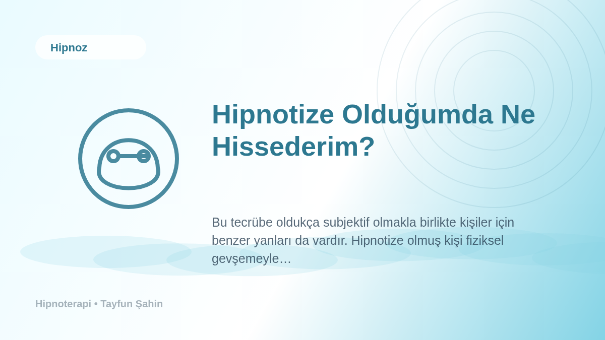 Hipnotize Olduğumda Ne Hissederim?