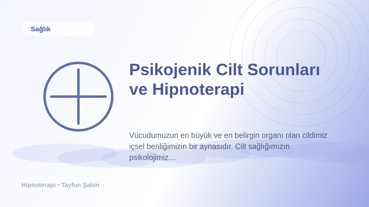 Psikojenik Cilt Sorunları ve Hipnoterapi